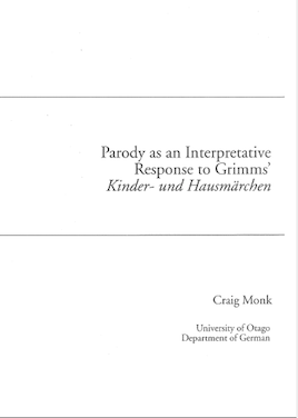 					View Vol. 10: Craig Monk, Parody as an Interpretative Response to Grimm's Kinder- und Hausmärchen
				