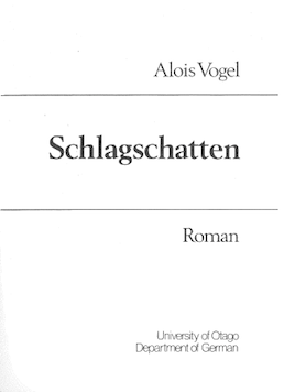 					View Vol. 5: Alois Vogel,  <i>Schlagschatten</i> Roman
				